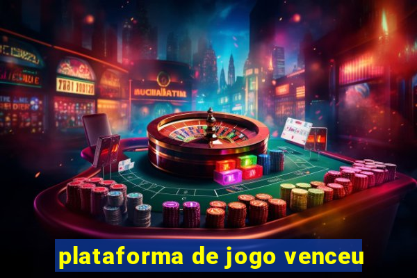 plataforma de jogo venceu